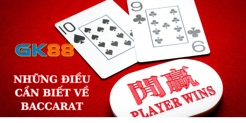 Những Điều Cần Biết Về Baccarat